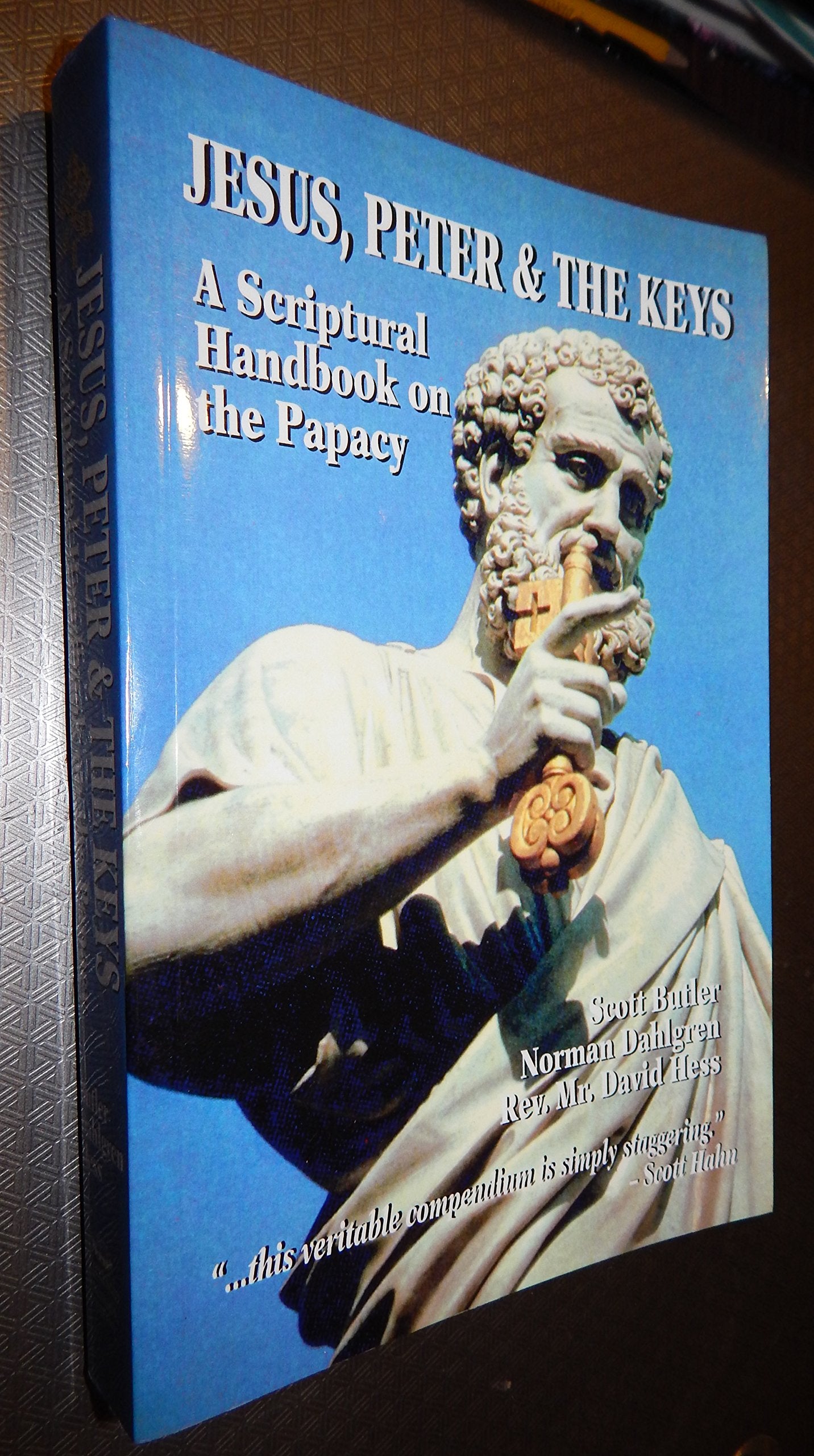 Jesus, Peter & the Keys: A Scriptural Handbook on the Papacy Religion & Esotericism