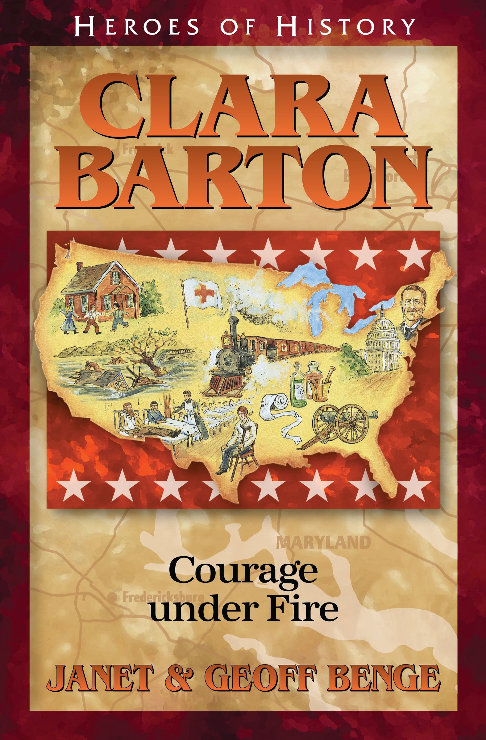 Clara Barton Angel of the Battlefield: Courage Under Fire (Heroes of History) Social Sciences