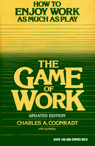 The Game of Work: How to Enjoy Work As Much As Play Business, Finance & Career