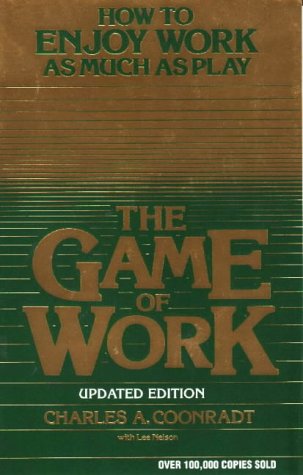 The Game of Work: How to Enjoy Work As Much As Play Business, Finance & Career