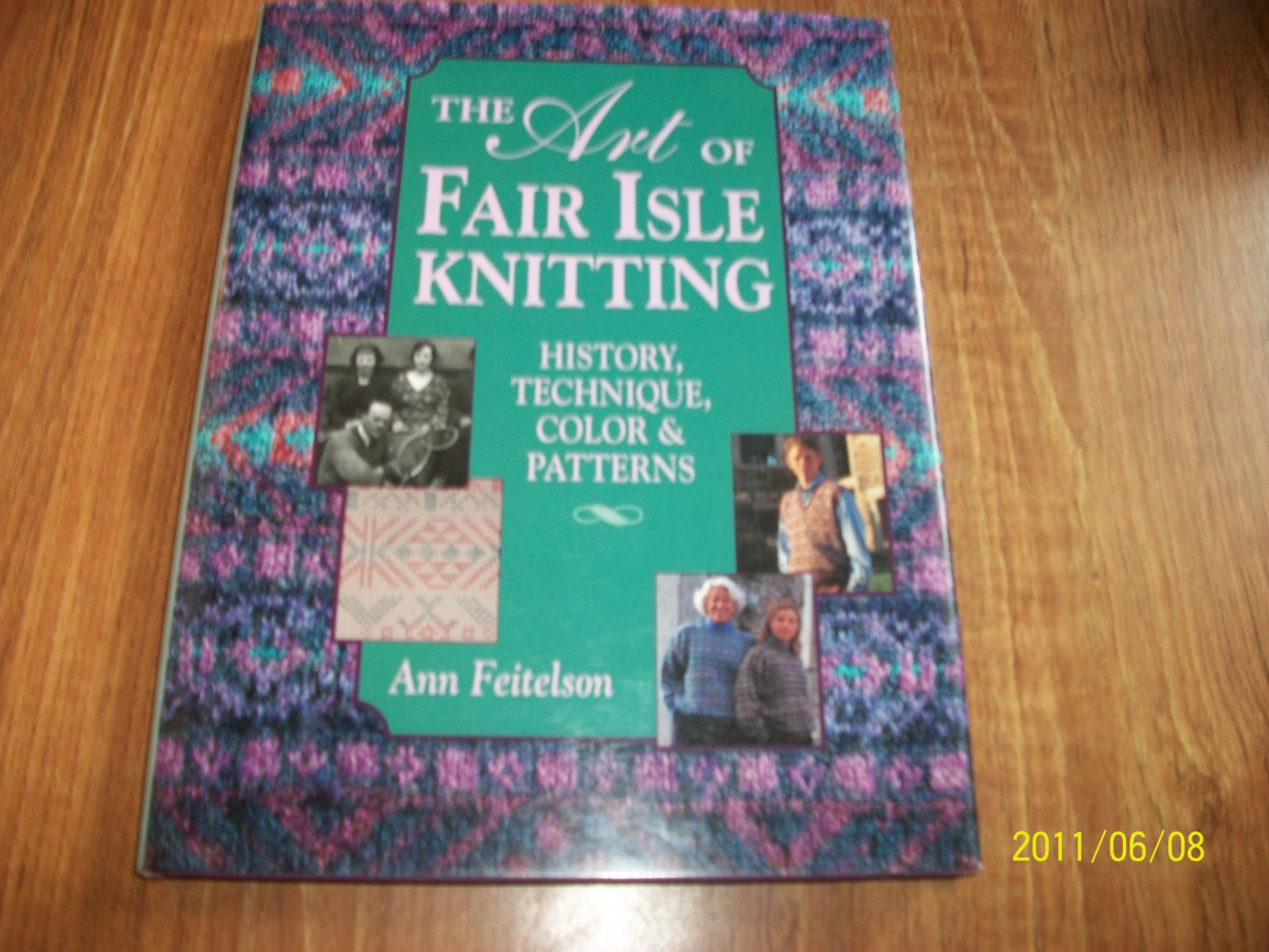 The Art of Fair Isle Knitting: History, Technique, Color and Pattern Hobbies & Crafts