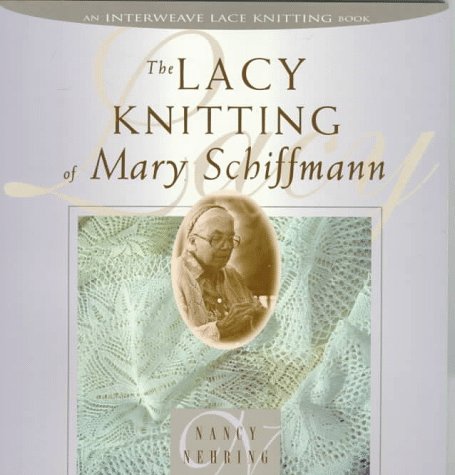 The Lacy Knitting of Mary Schiffmann Hobbies & Crafts