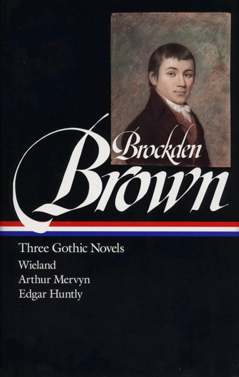 Charles Brockden Brown: Three Gothic Novels (Loa #103) Contemporary literature