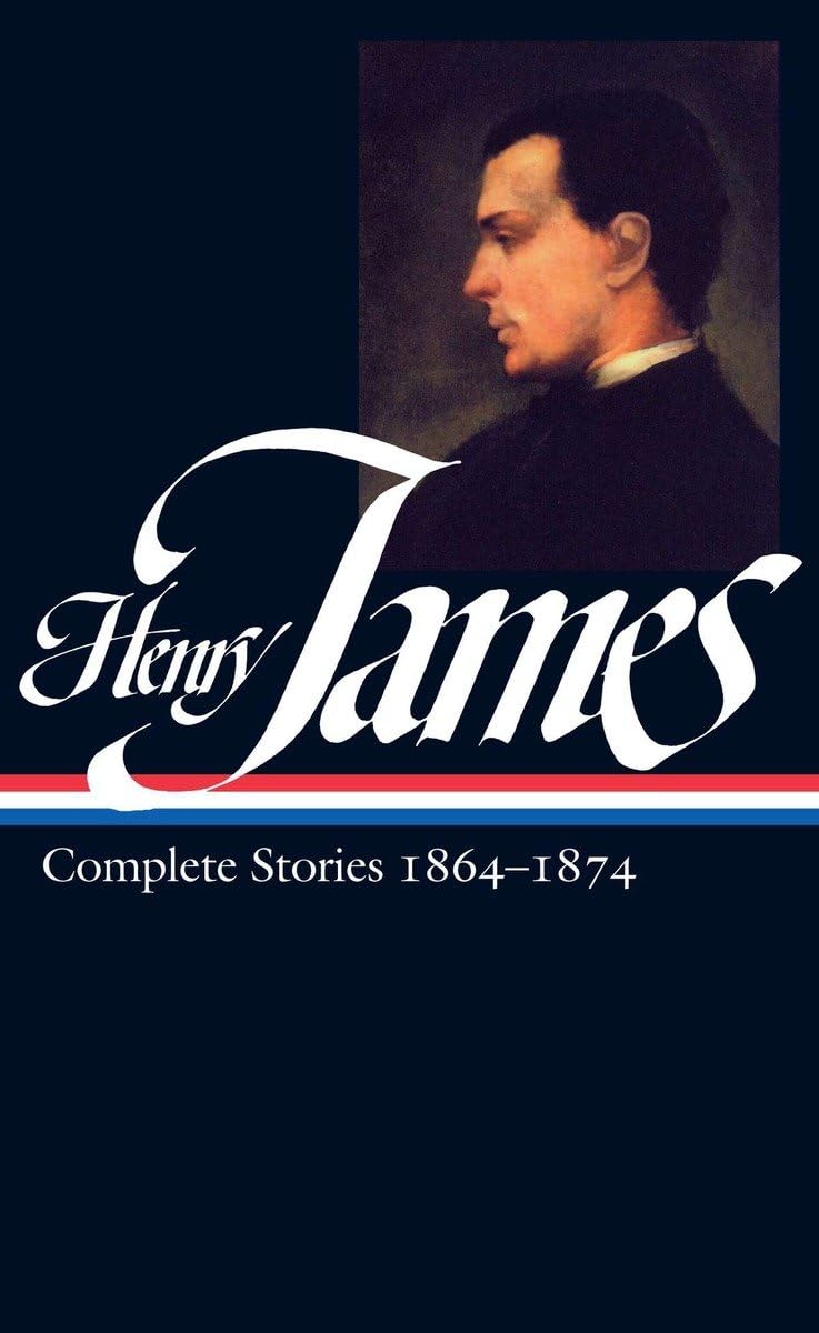 Henry James: Complete Stories Vol. 1 1864-1874 (LOA #111) book