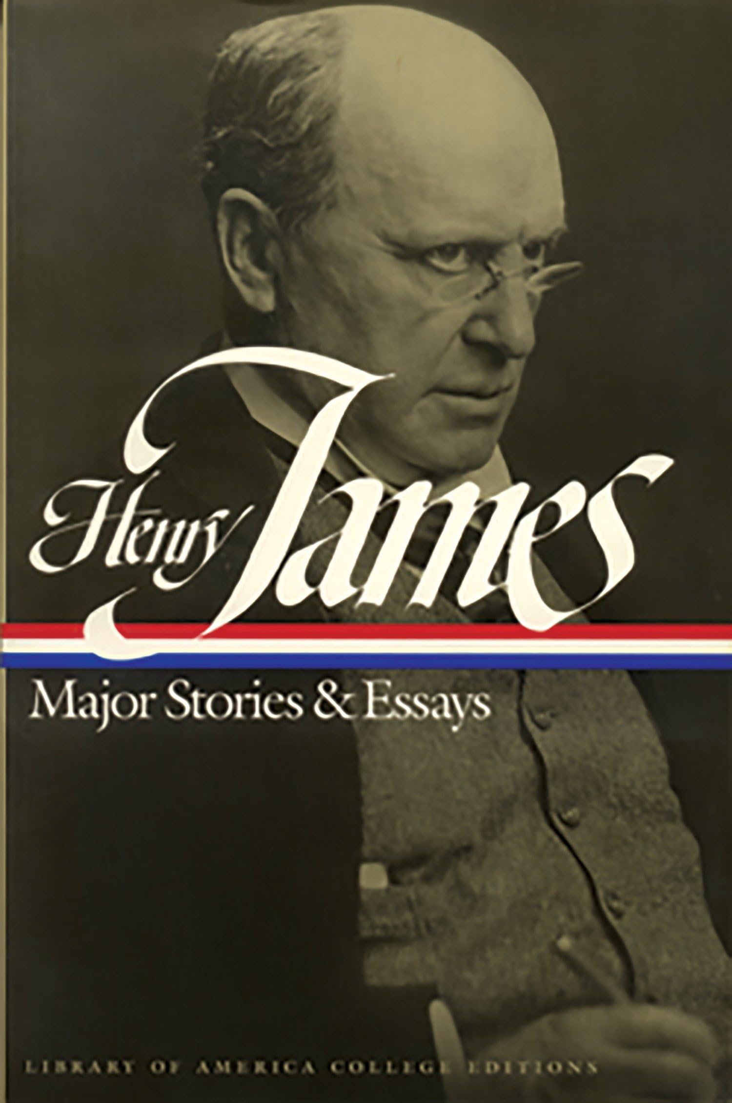 Henry James: Major Stories and Essays: A Library of America College Edition (Library of America College Editions) Essays & Short Stories