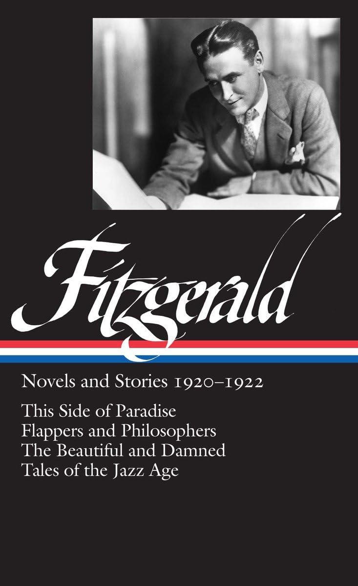F. Scott Fitzgerald: Novels and Stories 1920-1922 (LOA #117): This Side of Paradise / Flappers and Philosophers / The Beautiful and Damned / Tales of the Jazz Age (Library of America, Band 117) Contemporary literature Books