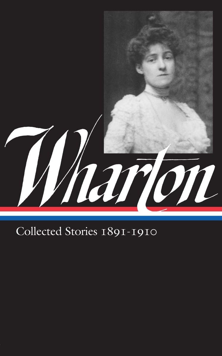 Edith Wharton: Collected Stories Vol 1. 1891-1910 (LOA #121) book