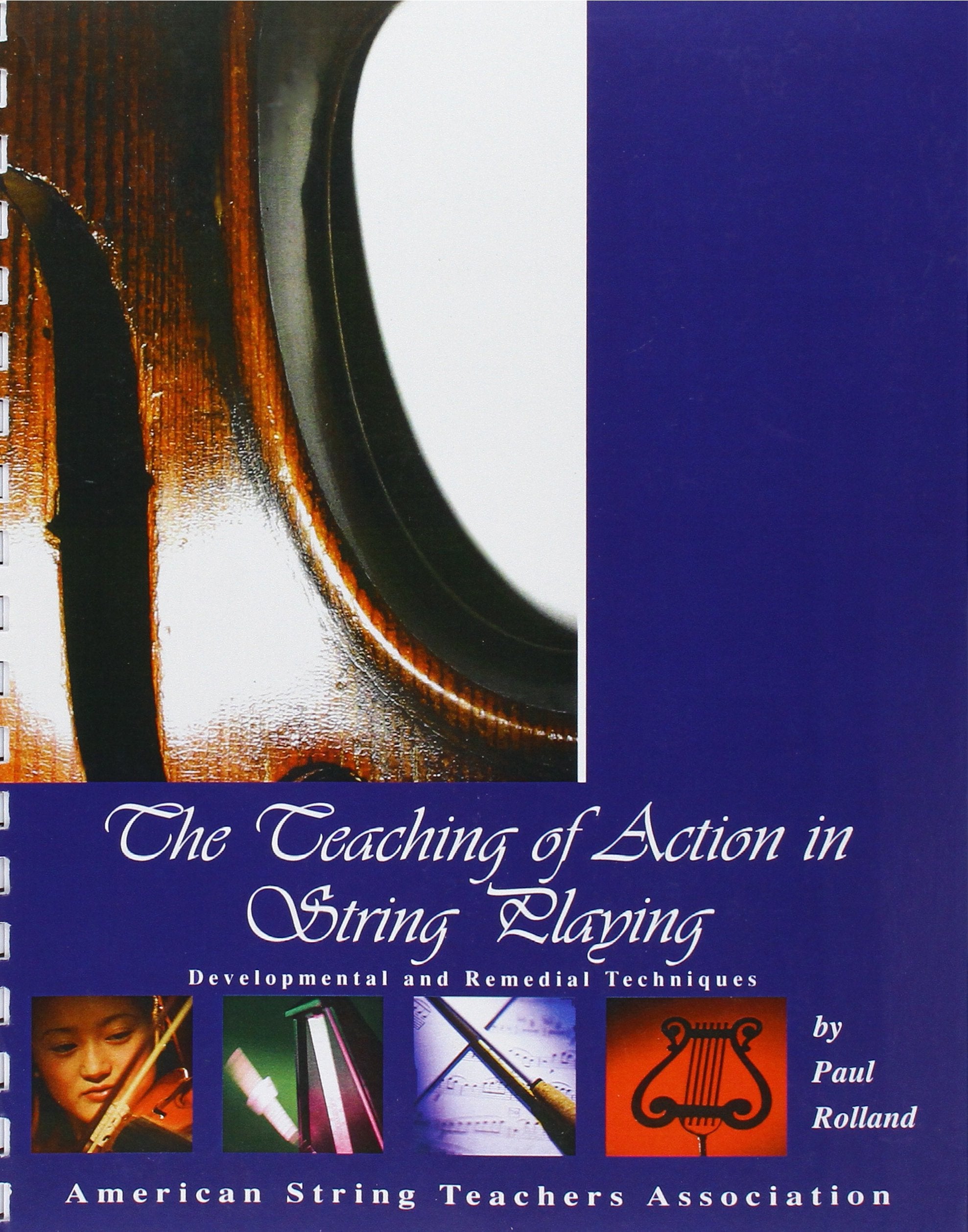 The Teaching of Action in String Playing: Developmental and Remedial Techniques: Violin and Viola Social Sciences