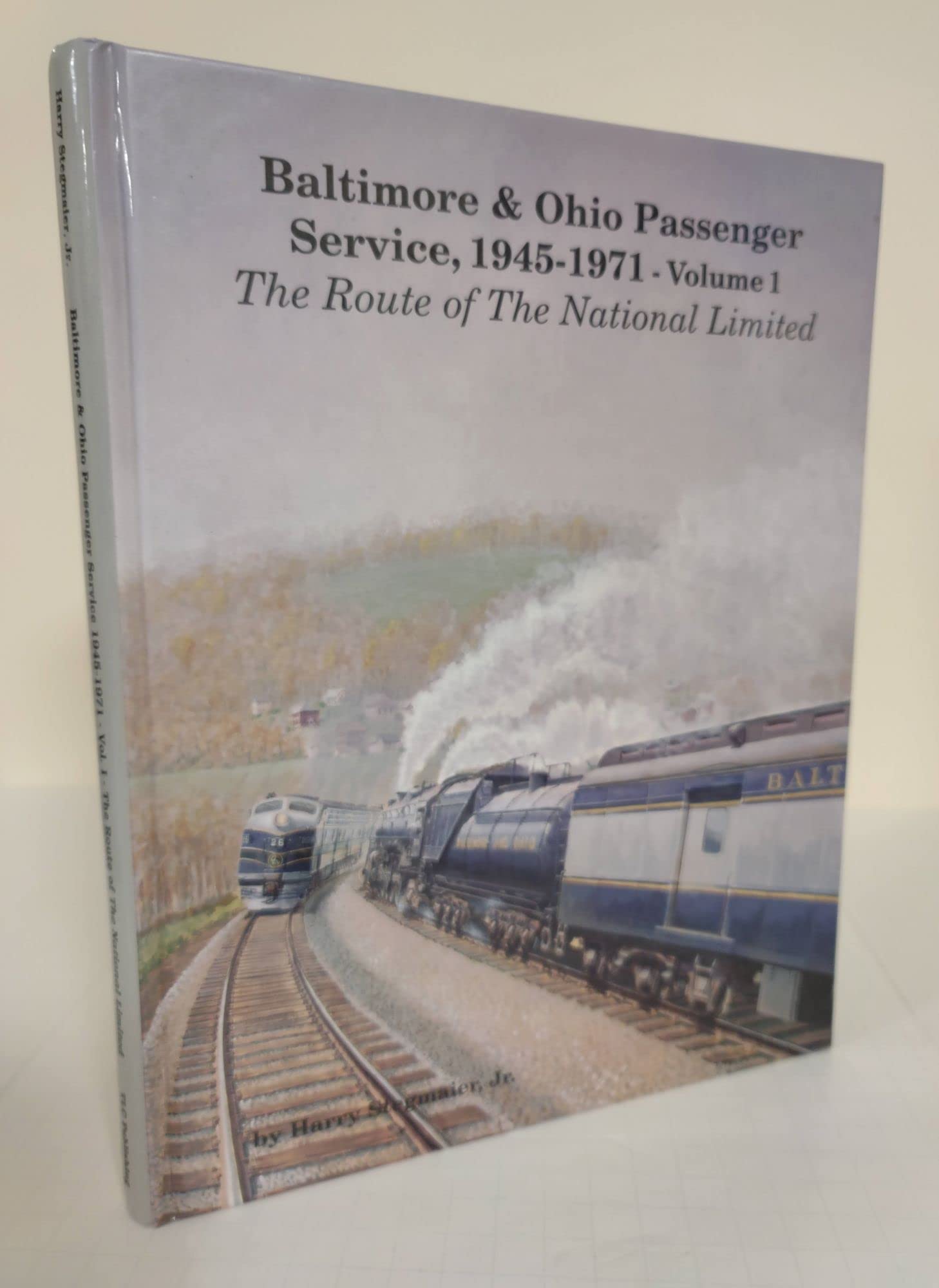 Route of the National Limited (Baltimore & Ohio Passenger Service, 1945-1971 , Vol 1) Books