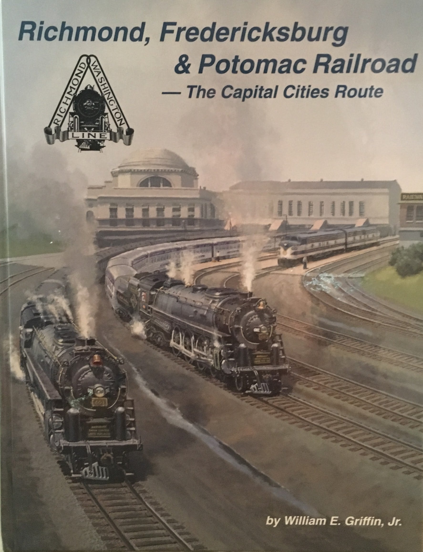 Richmond, Fredericksburg & Potomac Railroad: The Capitol Cities Route Hobbies & Crafts