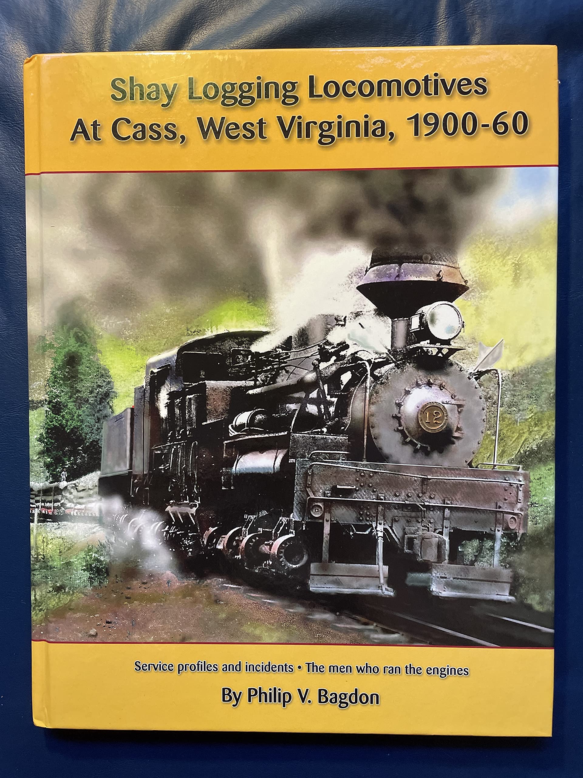 Shay Logging Locomotive at Cass West Virginia, 1900-60 Business & Technology
