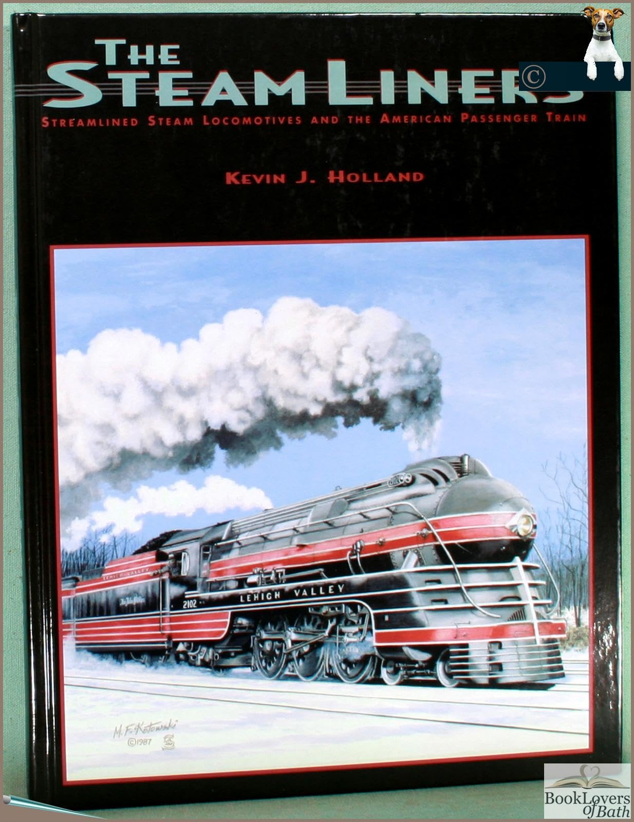 The Steamliners: Streamlined Steam Locomotives and the American Passenger Train Business & Technology