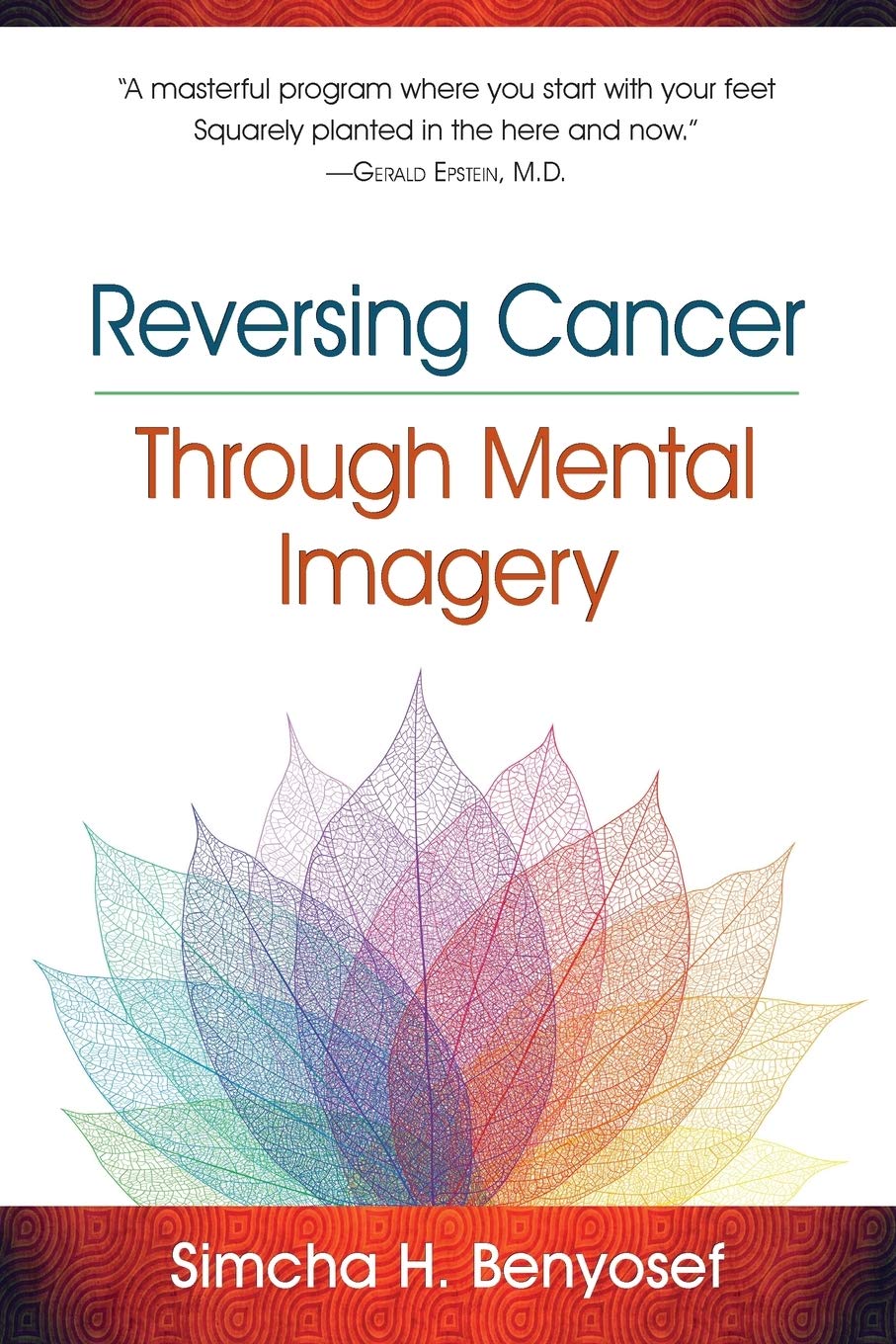 Reversing Cancer through Mental Imagery Medicine