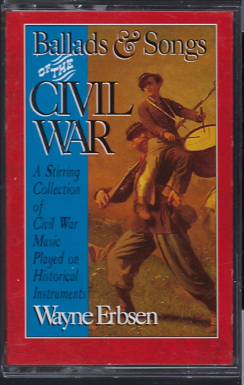 Ballads & Songs of the Civil War by Wayne Erbsen Books