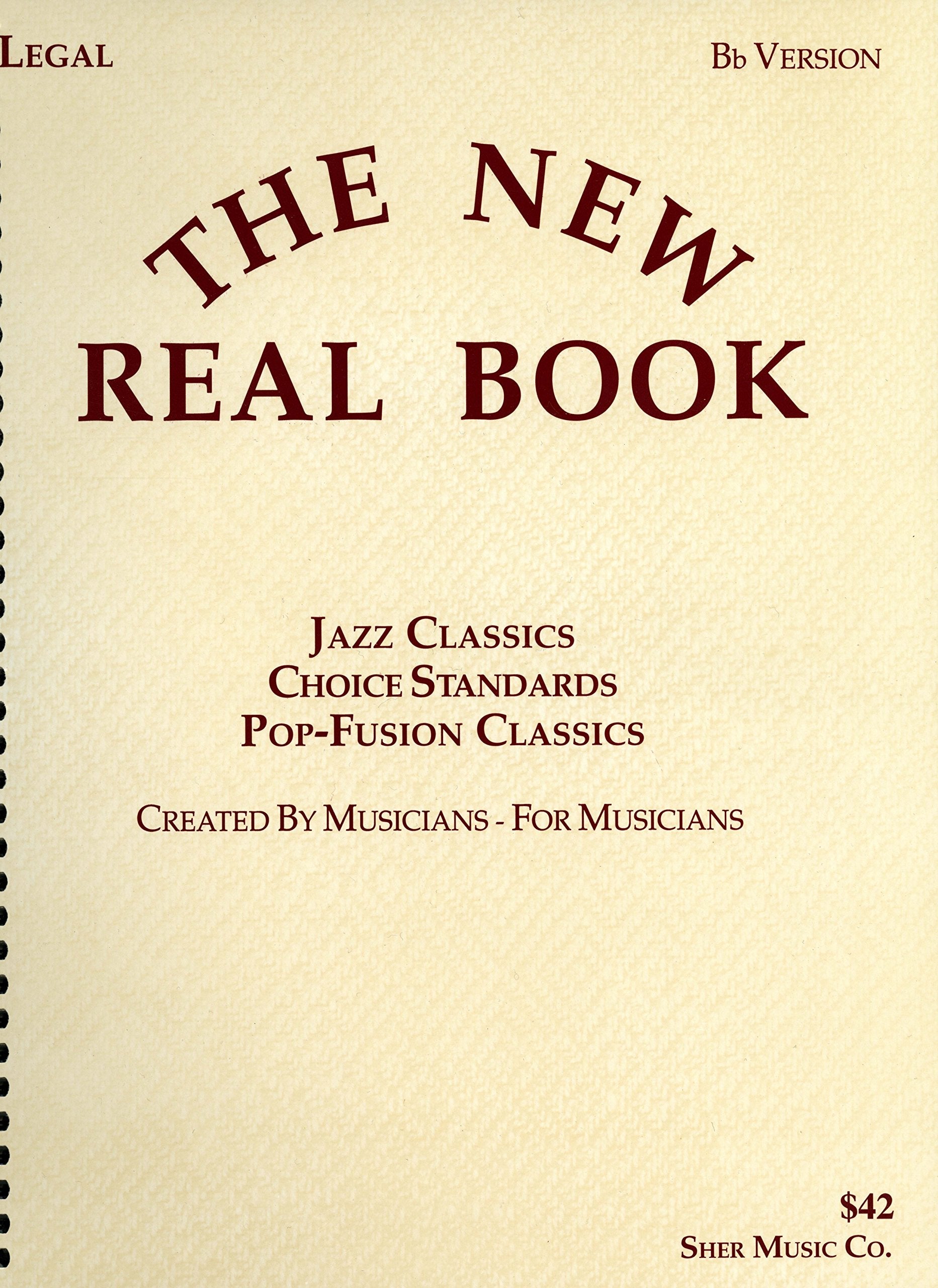 The New Real Book Volume 1 (Bb Version): Jazz Classics, Choice Standards, Pop-Fusion Classics. Created by Musicians - For Musicians Sheet Music