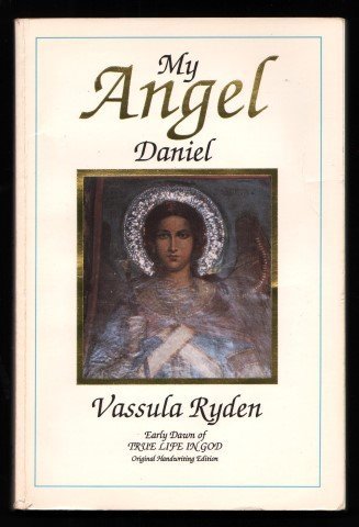 My Angel Daniel: Angel, Notebooks 1-4 : Early Dawn of "True Life in God" (True Life in God Series) Books