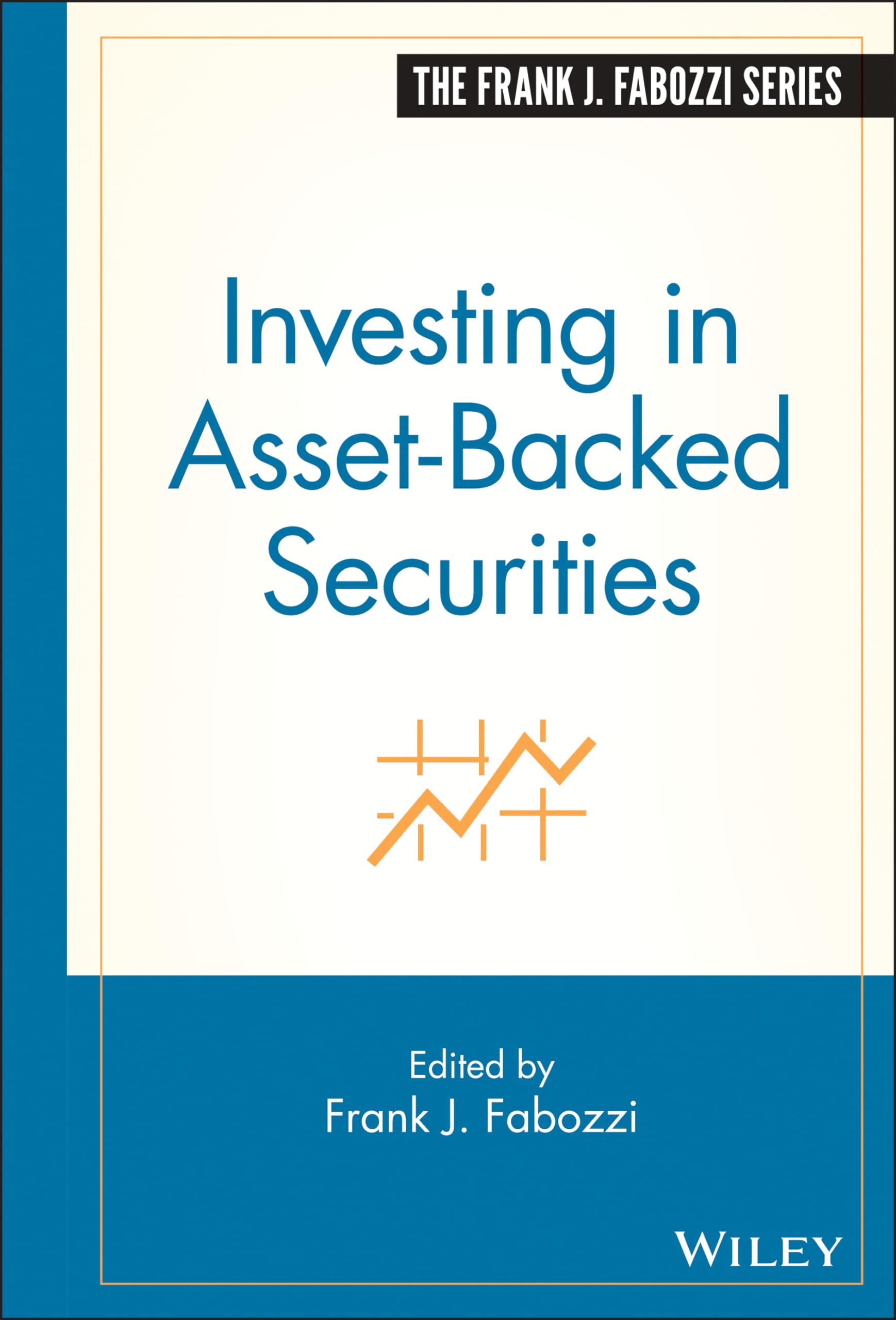 Investing in Asset-Backed Securities (Frank J. Fabozzi Series) Law
