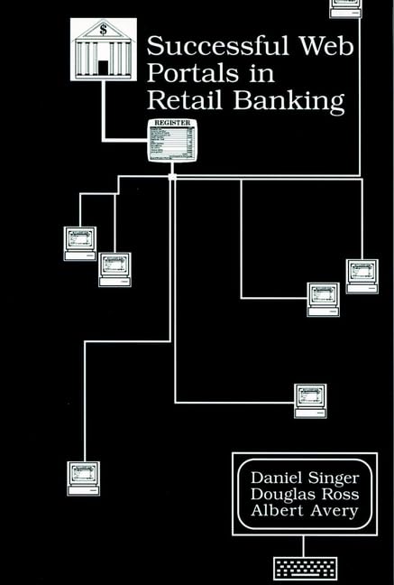Successful Web Portals in Retail Banking (Frank J. Fabozzi Series) book