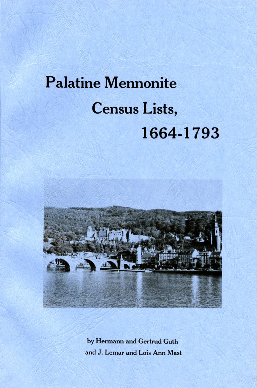 Palatine Mennonite Census Lists, 1664-1793 Reference Books