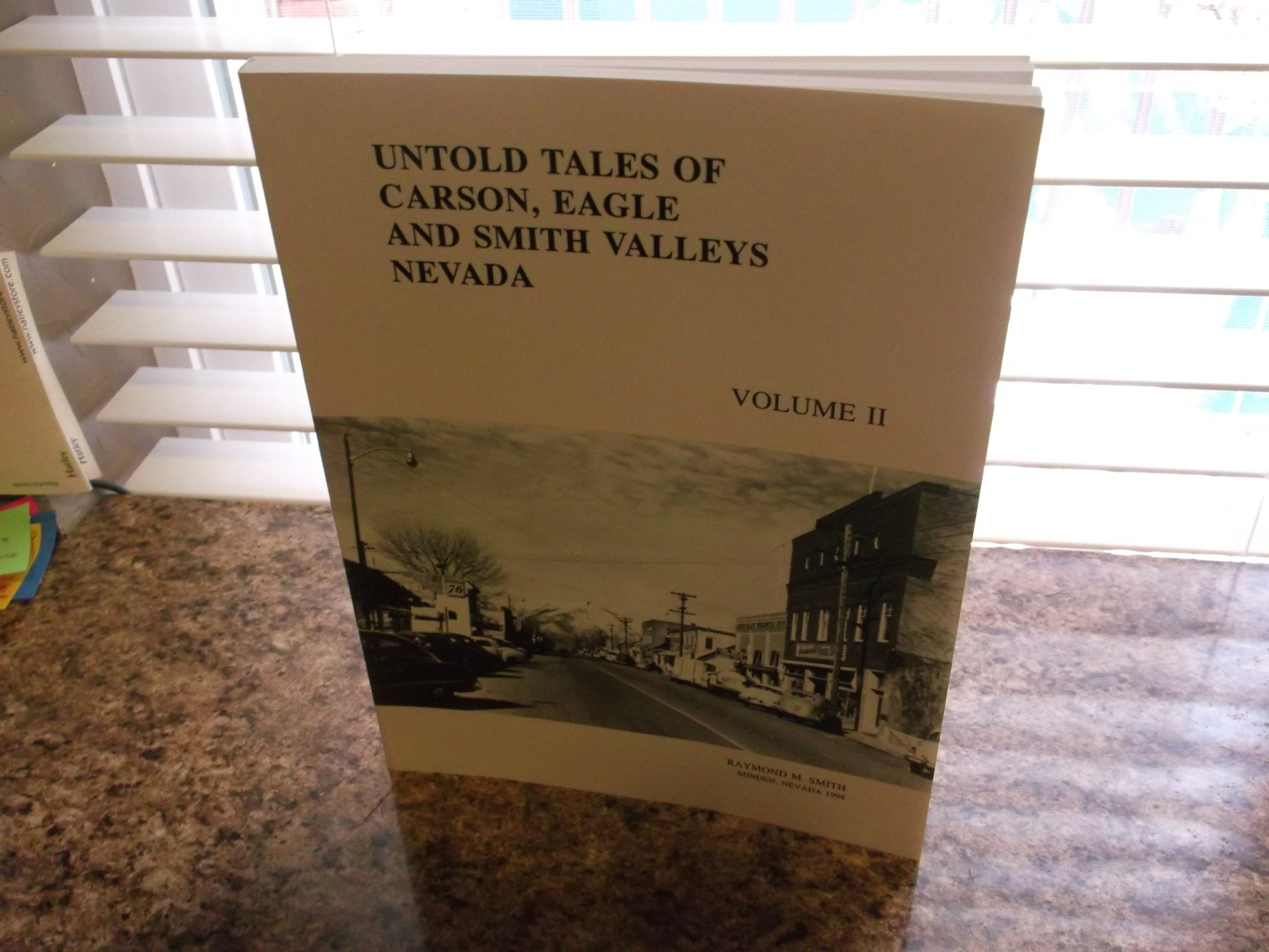 Untold Tales of Carson, Eagle and Smith Valleys, Nevada circa 1865 to 1914 Books