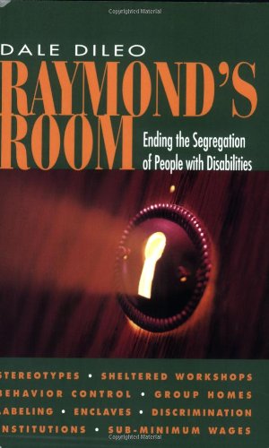 Raymond's Room: Ending the Segregation of People With Disabilities Social Sciences