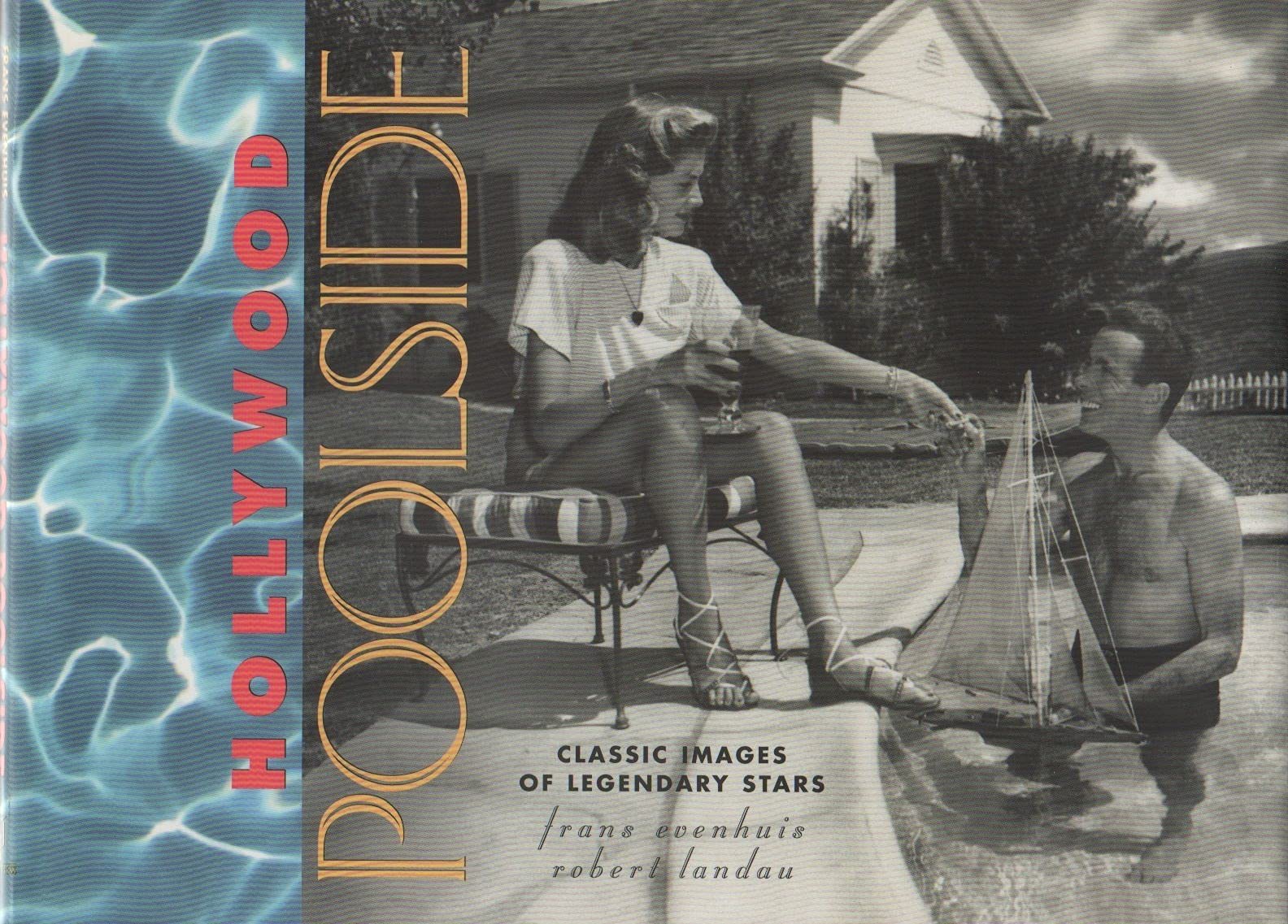 Hollywood Poolside: Classic Images of Legendary Stars Travel