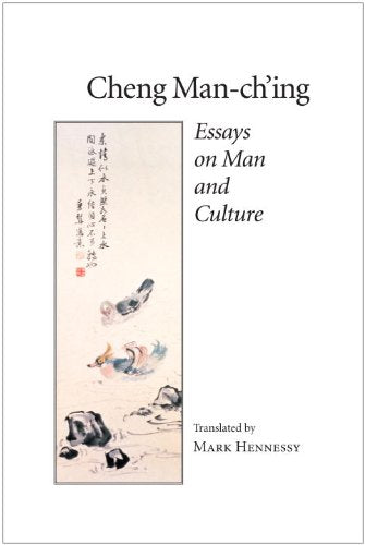 Cheng Man-Ch'Ing: Essays on Man and Culture Philosophy