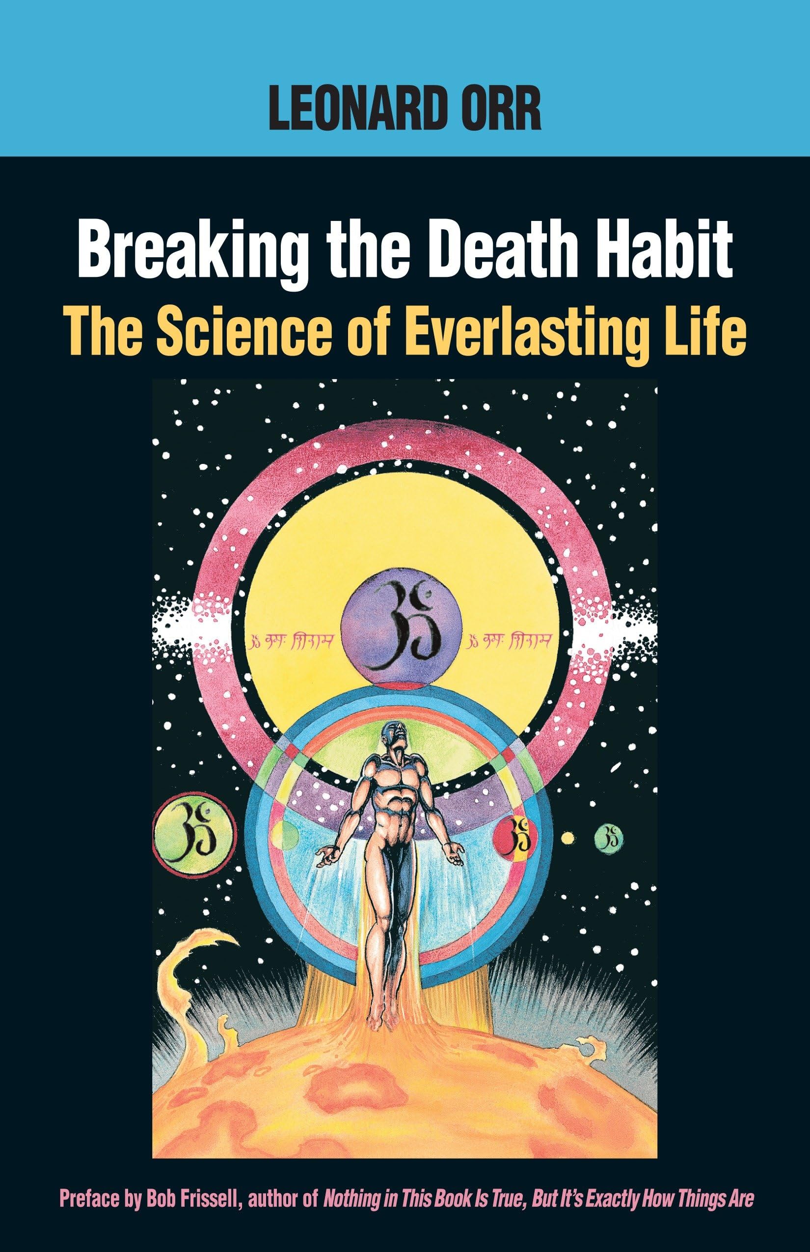 Breaking the Death Habit: The Science of Everlasting Life Business, Finance & Career
