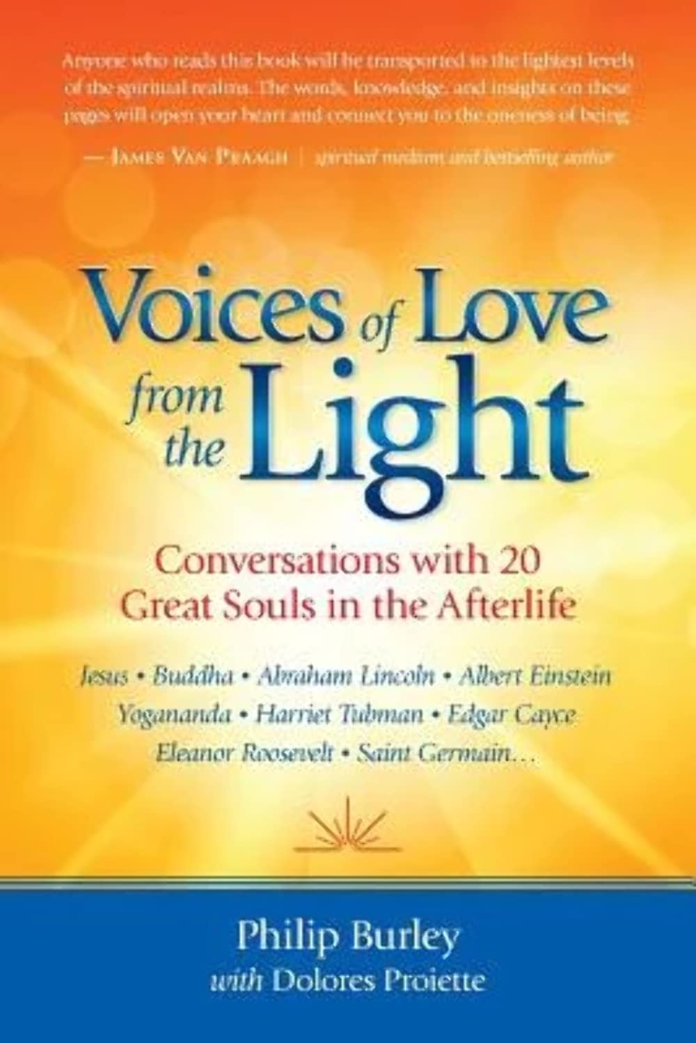 Voices of Love from the Light: Conversations with 20 Great Souls in the Afterlife book