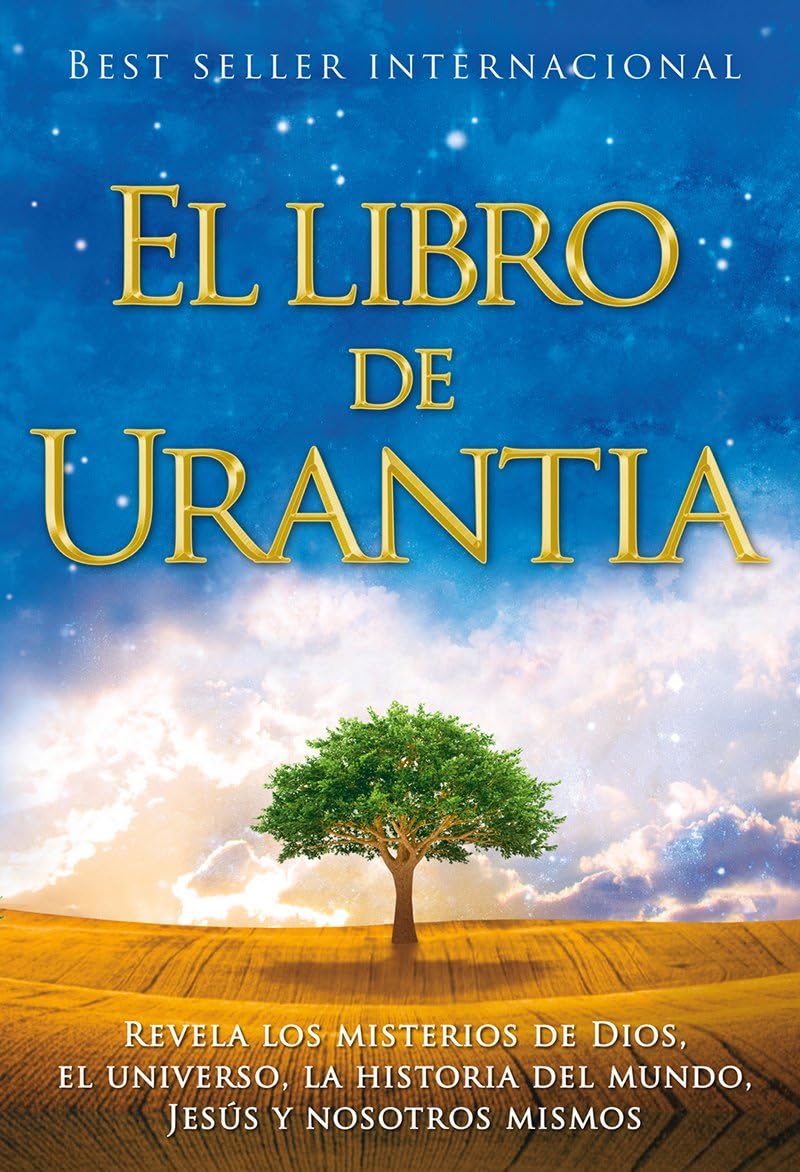 El Libro de Urantia: Revelando Los Misterios de Dios, El Universo, Jesus Y Nosotros Mismos / Revealing the Mysteries of God, the Universe, World History, Jesus, and Ourselves Foreign Languages ​​& Dictionaries