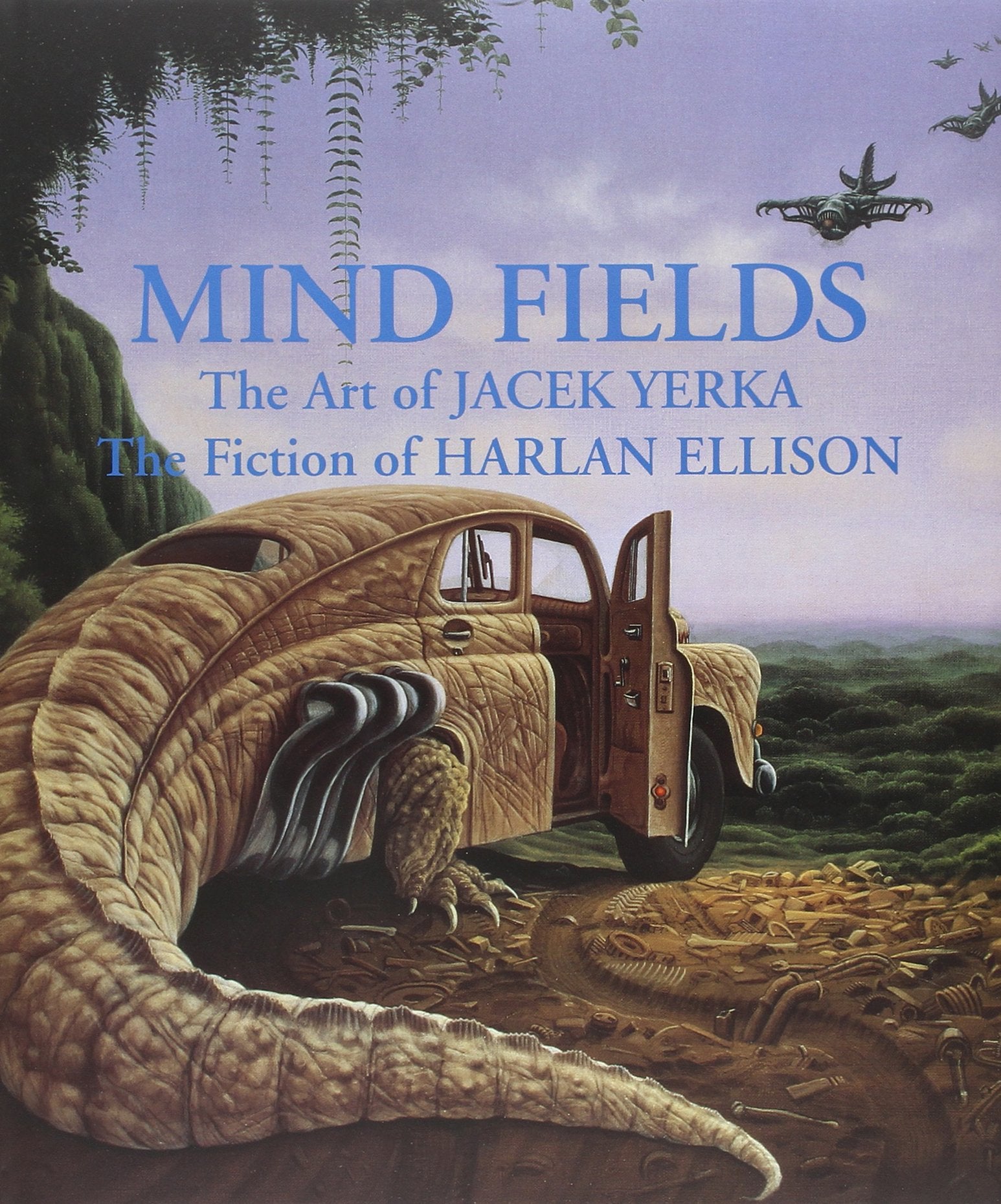 Mind Fields: The Art of Jacek Yerka, the Fiction of Harlan Ellison Contemporary literature