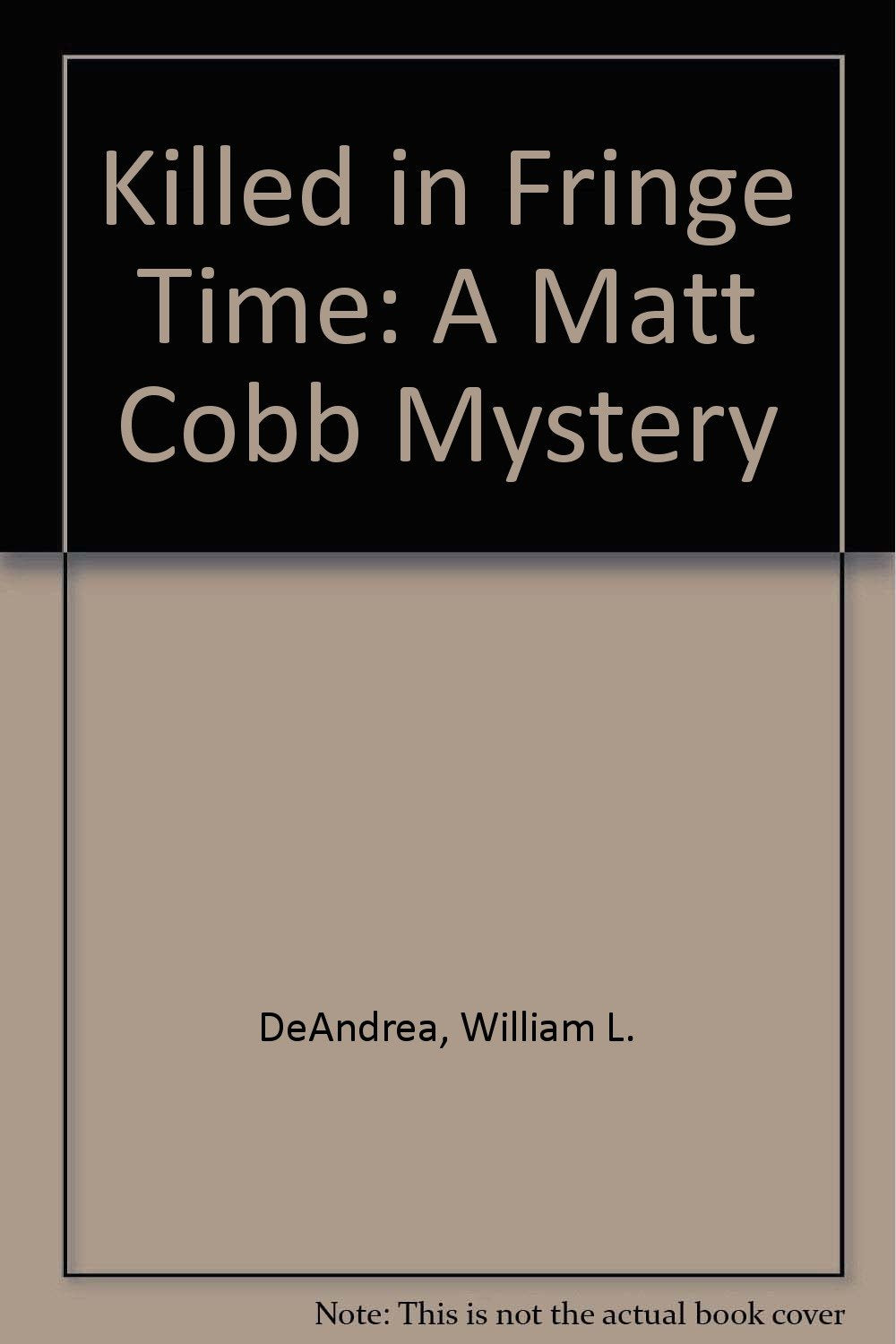Killed in Fringe Time: A Matt Cobb Mystery Contemporary literature