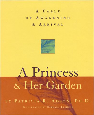 A Princess & Her Garden: A Fable of Awakening & Arrival Books