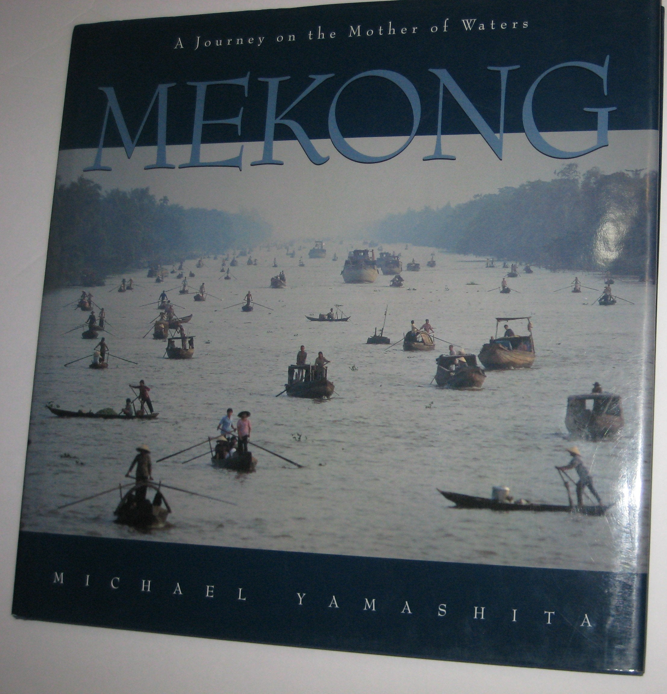 Mekong: A Journey on the Mother of Waters: A Journey of the Mother of Waters Travel Books