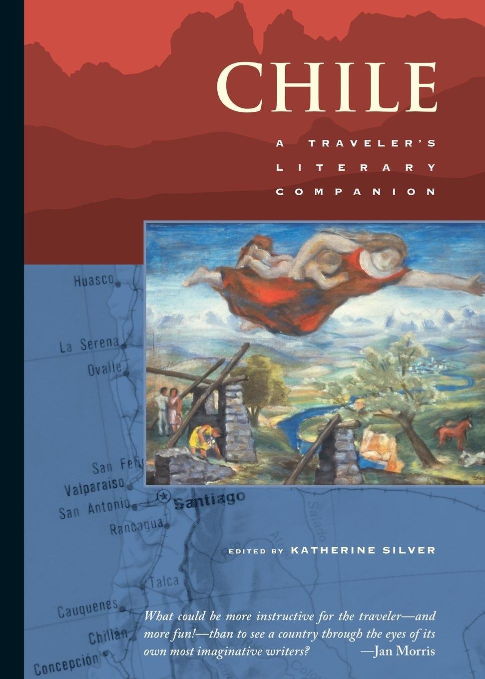 Chile: A Traveler's Literary Companion (Traveler's Literary Companions) Essays & Short Stories