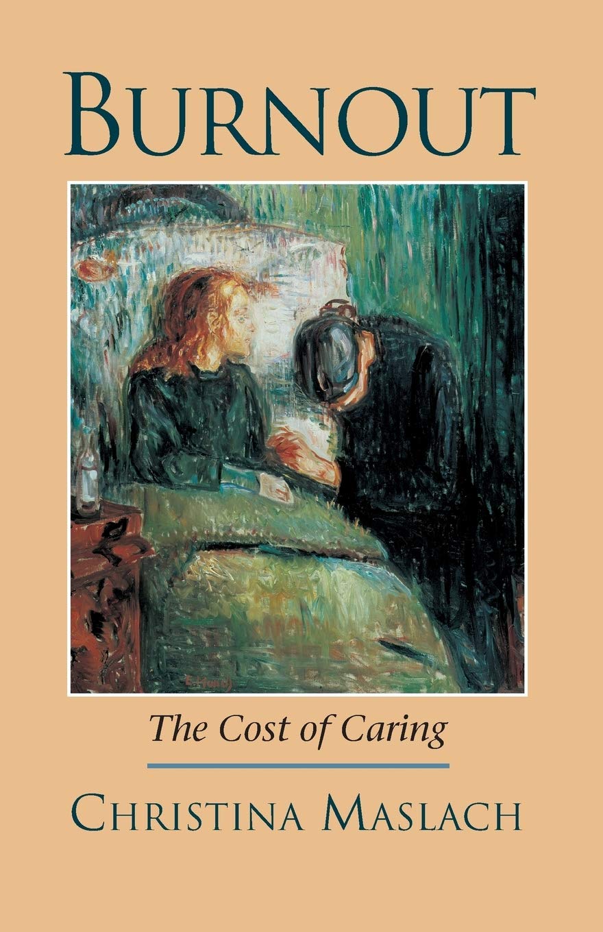 Burnout: The Cost of Caring Medicine