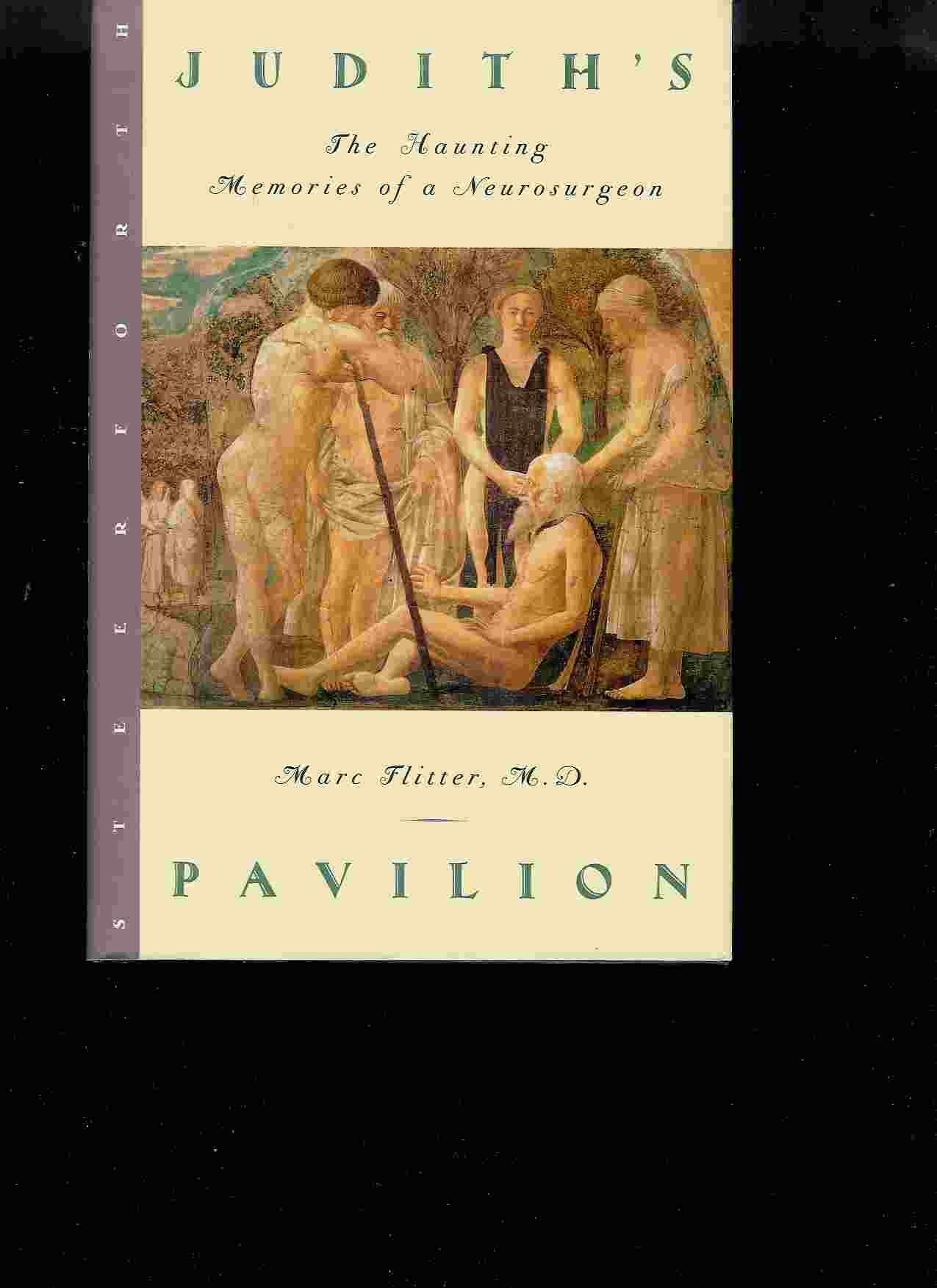 Judith's Pavilion: The Haunting Memories of a Neurosurgeon Medicine