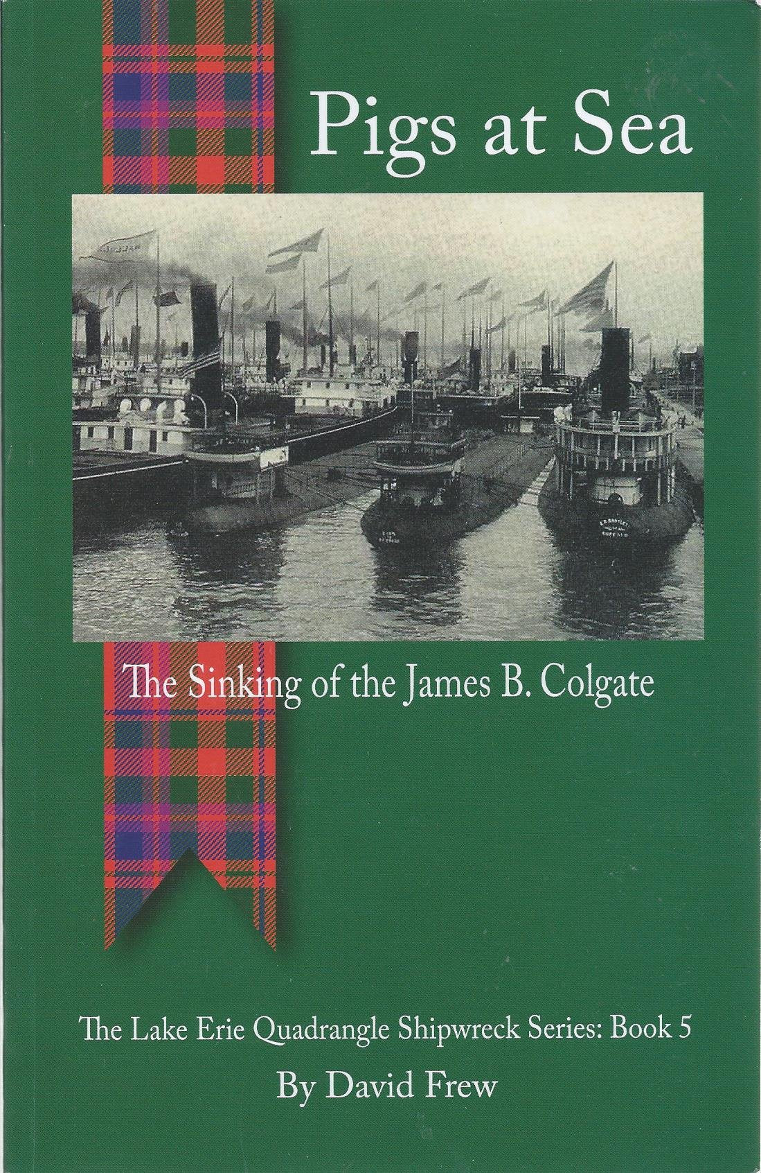 Pigs at Sea: The Sinking of the James B. Colgate. Books