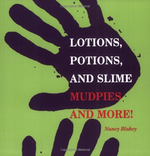 Lotions, Potions, and Slime: Mudpies and More Non-fiction