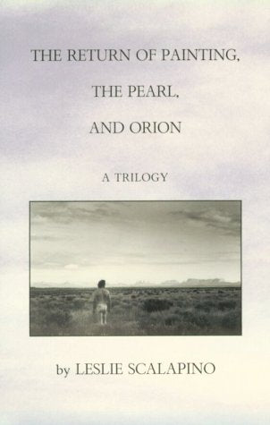 The Return of Painting, the Pearl, and Orion: A Trilogy Contemporary literature