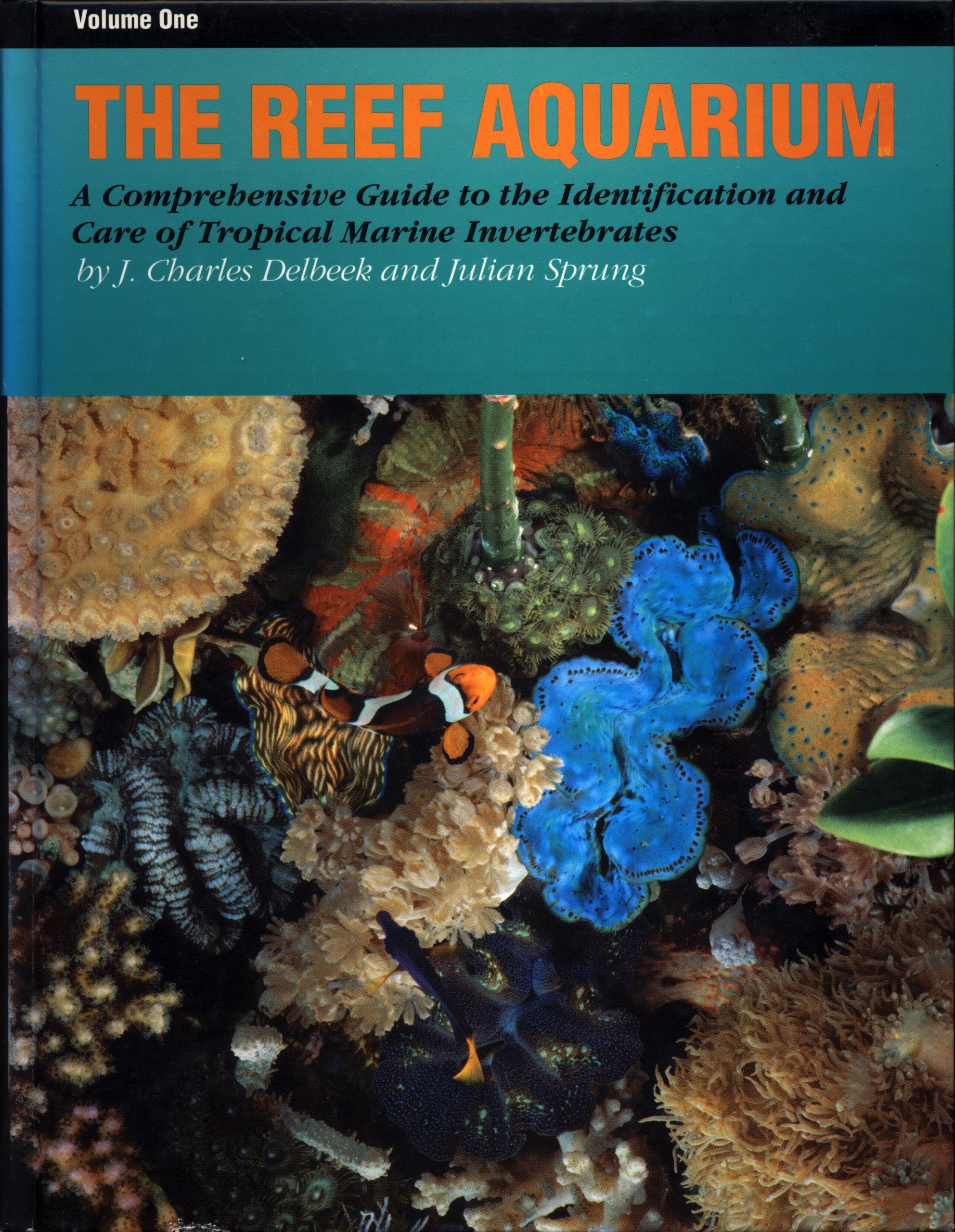 The Reef Aquarium: A Comprehensive Guide to the Identification and Care of Tropical Marine Invertebrates Mathematics