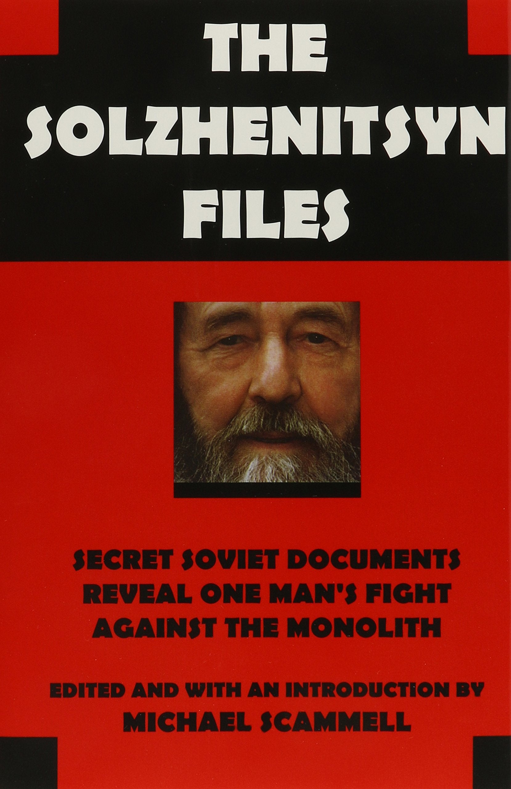 The Solzhenitsyn Files: Secret Soviet Documents Reveal One Man's Fight Against the Monolith Contemporary literature