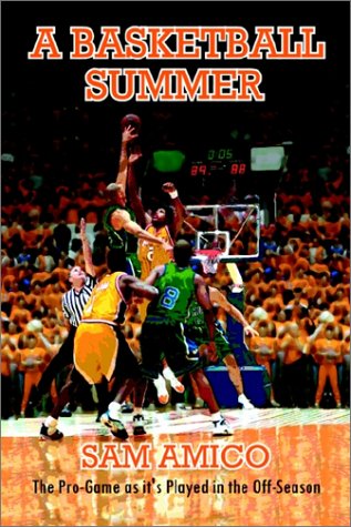 A Basketball Summer: The Pro-Game As It's Played in the Off-Season Leisure & Fun