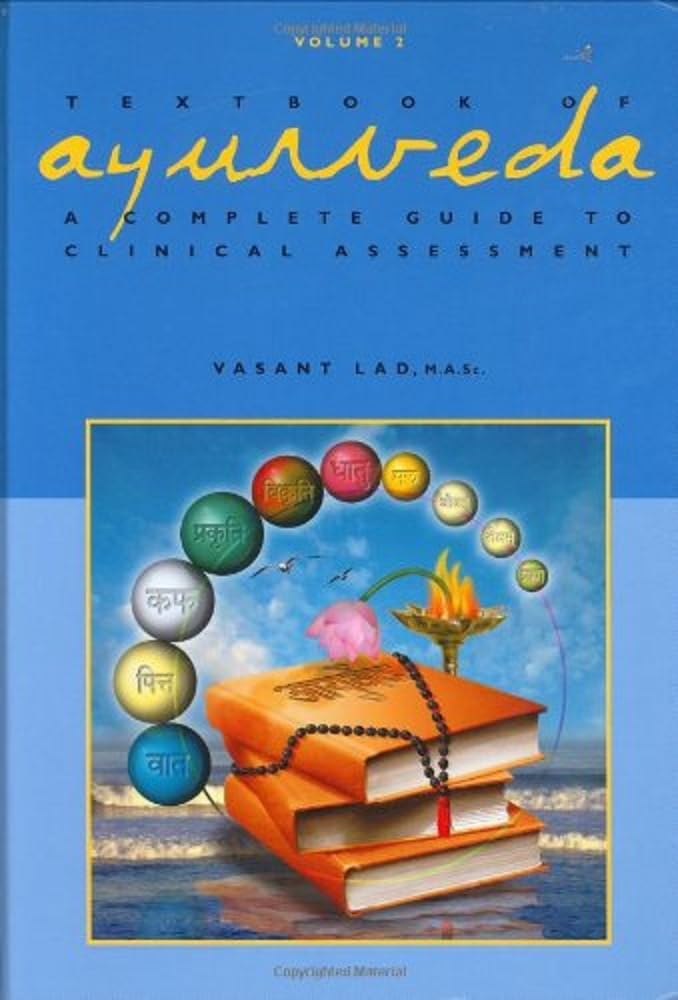 Textbook of Ayurveda: Volume 2 - A Complete Guide to Clinical Assessment Health, Nutrition & Fitness