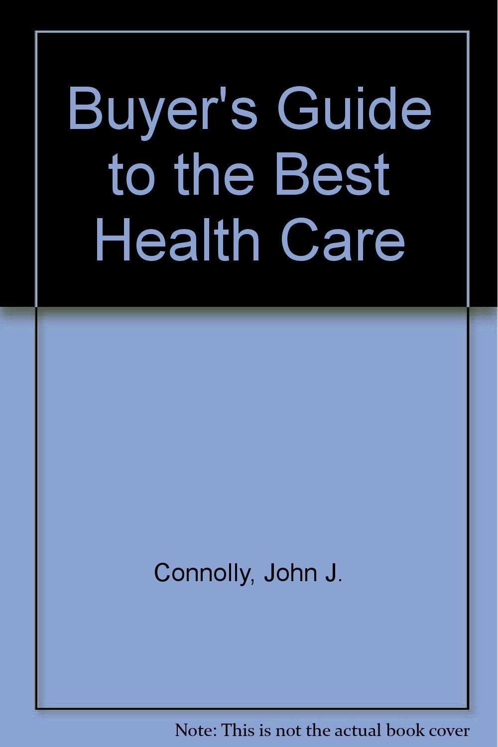 The Buyer's Guide to Choosing the Best Health Care Health, Nutrition & Fitness