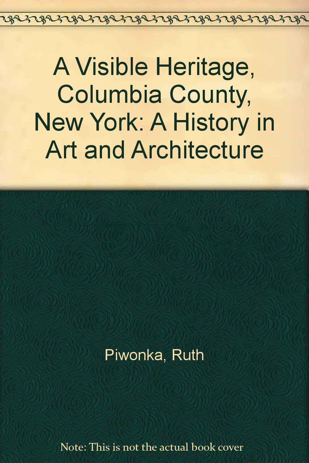 A Visible Heritage, Columbia County, New York: A History in Art and Architecture Film, Art & Culture