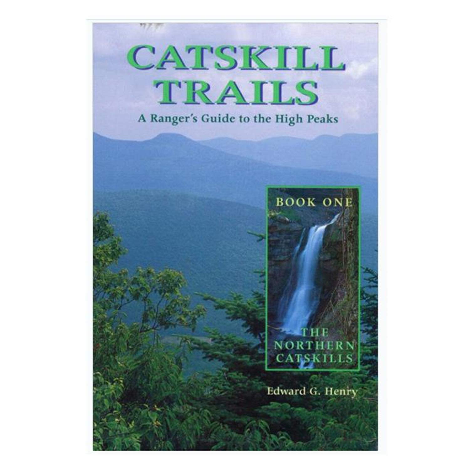 Catskill Trails: A Ranger's Guide to the High Peaks (1) Travel Guides