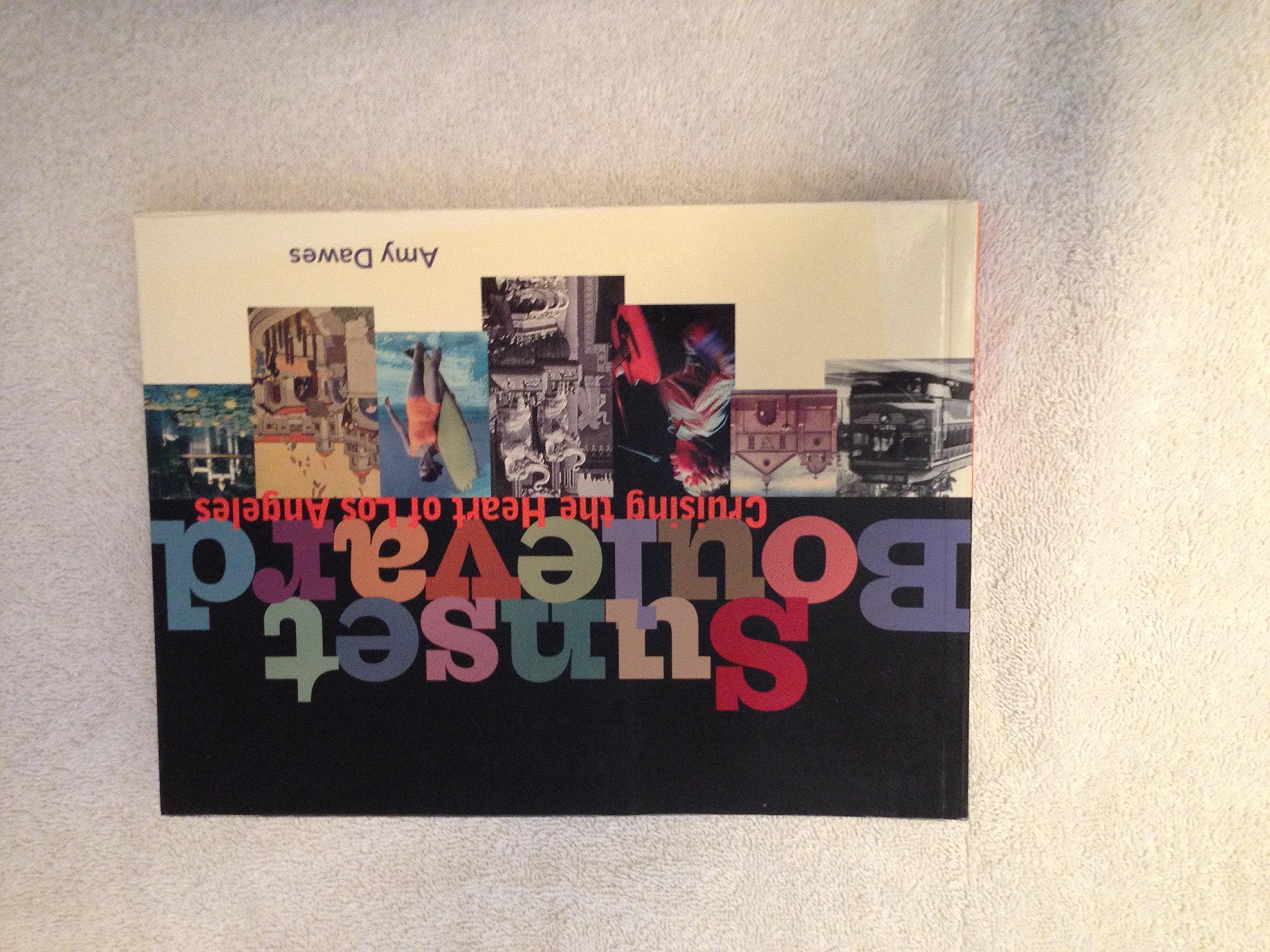 Sunset Boulevard: Cruising the Heart of Los Angeles book