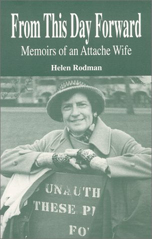 From This Day Forward: Memoirs of an Attache Wife Politics & Society