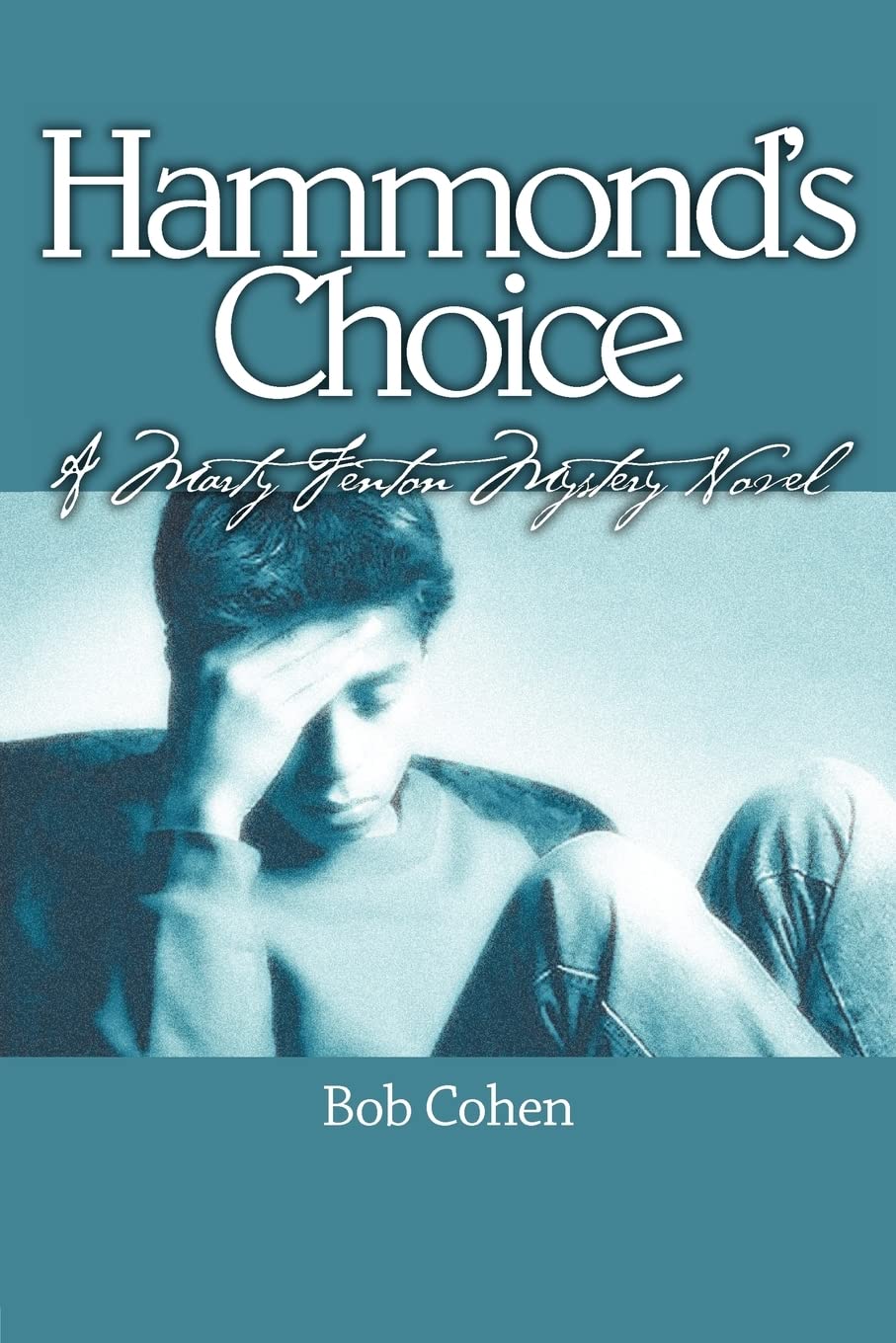 Hammond's Choice: A Marty Fenton Mystery Novel Detective & CSI